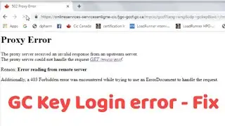 Cic Canada website login issue fix | GC key login Proxy error Canada PR | Http 502 error