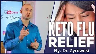 THE KETO FLU & RELIEF - TIPS TO AVOID SYMPTOMS | Dr. Nick Z.