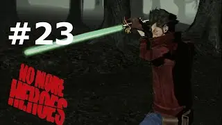 Forest of Bewilderment: No More Heroes Episode 23