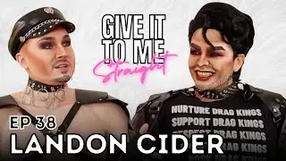 LANDON CIDER | Give It To Me Straight | Ep 38