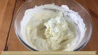 How to whip double cream with a whisk : How to whip cream by hand