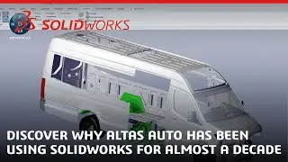 Discover why ALTAS AUTO has been using SOLIDWORKS for almost a decade