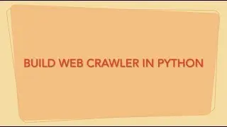 Build a Web Crawler in Python