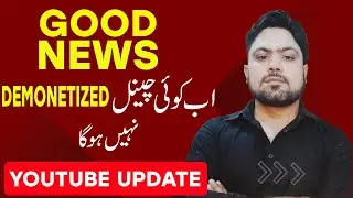 Good News Youtube New update 2024 | Channel Demonetization