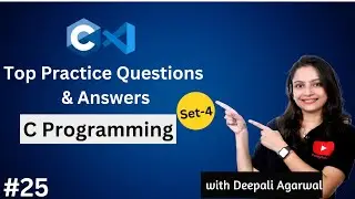 Top Practice Questions & Solutions of C Programming | Practice Set-4 | C Programming Tutorial #25