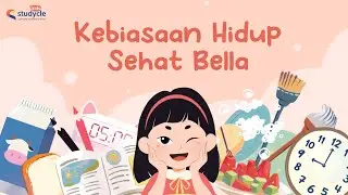 Kebiasaan Hidup Sehat Bella | Gaya dan Pola Hidup Sehat Anak | Video Belajar Anak | Video Edukasi