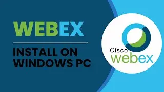 Download And Install Cisco WEBEX On Windows PC Or Laptop | WEBEX Meeting App (Updated)