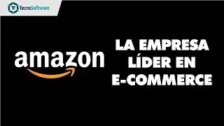 Amazon - Conoce y aprende un poco de su Historia