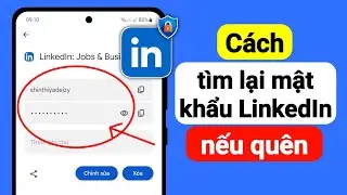 Cách Tìm Mật Khẩu LinkedIn Nếu Quên - 2024