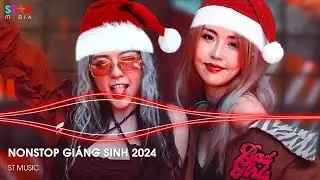 NONSTOP GIÁNG SINH 2024 🎅 HOHOHO MERRY CHRISTMAS REMIX - NHẠC NOEL GIÁNG SINH REMIX 2024 HOT TIKTOK