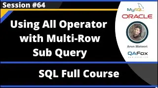 SQL - Part 64  - Using All Operator in Multi Row Sub Query