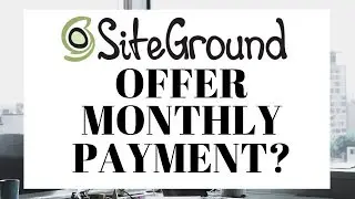 Siteground Monthly Plan | Can I Pay Monthly?