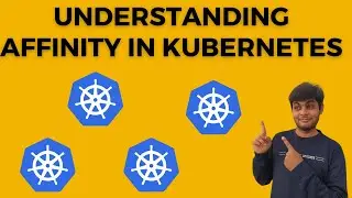 Understanding Affinity in Kubernetes: Improve Pod Scheduling and High Availability | AKS tutorials