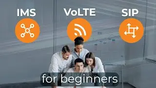 SIP vs IMS vs VoLTE - Understanding the Fundamentals of Voice Services