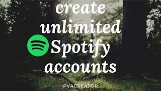 PVACreator 3 Spotify Latest Tutorial | Auto Create Verified Spotify Accounts With Email