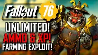 Fallout 76 | UNLIMITED AMMO & XP! | FARMING EXPLOIT! | GET INFINITE AMMO! | AFTER NEW PATCH!