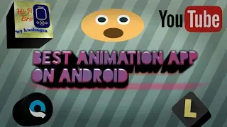 Best animation app in phone