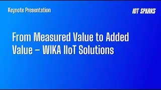 From Measured Value to Added Value – WIKA IIoT Solutions