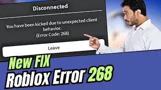 (2023 FIX) Roblox Error Code 268 Kicked Due to Unexpected Client Behavior