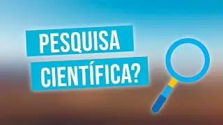 Qual é a importância da Pesquisa Científica? É importante promover o Conhecimento Científico?