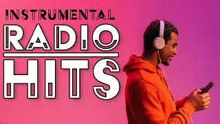 Radio Hits | Instrumental Music Playlist | 2 Hours