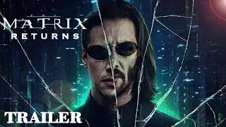 The Matrix 5: Returns Official Trailer (2024) | Keanu Reeves