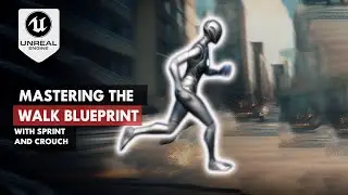Unreal Engine 5: Enhancing Gameplay with Sprint and Crouch