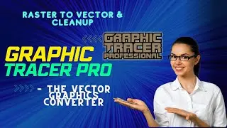 Graphic Tracer Professional 1.0.0.1 Release.12.x64 Full Version