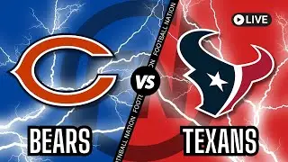 Chicago Bears VS Houston Texans
