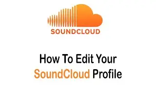 How To Edit Your SoundCloud Profile | Change SoundCloud Profile (2022)