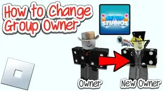 How to Change Owner of Roblox Groups! (2024)