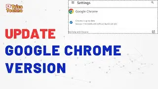 How to Update Google Chrome | Update Google Chrome to Latest Version | Check Version of your Chrome