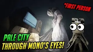 Little Nightmares 2 in First Person - Pale City