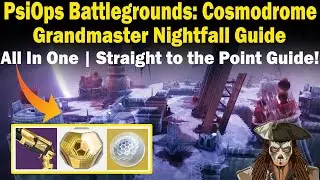 Destiny 2 | PsiOps Battlegrounds: Cosmodrome Grandmaster Nightfall Guide | EASY to follow Guide