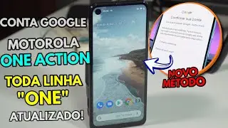 ●DESBLOQUEIO CONTA GOOGLE MOTO ONE ACTION ● ONE, VISION, MACRO, FUSION REMOVER CONTA GOOGLE MOTOROLA