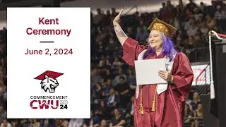 Central Washington University's 132nd Commencement - Kent Ceremony