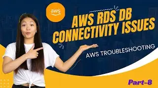 AWS Troubleshooting | AWS RDS DB Connectivity issues | RDS Connection problem | Part-8