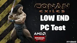 CONAN EXILES Low-End Test| (AMD A6, Radeon R4 Graphics)