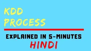 Knowledge Discovery From Data (KDD) Process (HINDI)