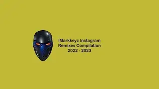 iMarkkeyz | Best Of iMarkkeyz Remixes 2022-2023 [W/ commentary by 