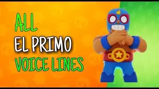 EL PRIMO Voice Lines || Brawl Stars