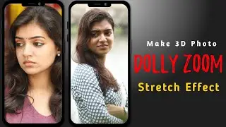 Make 3D photo Zoom | Dolly Zoom Stretch Effect | Make Your Android phone | Viral Instagram Reels