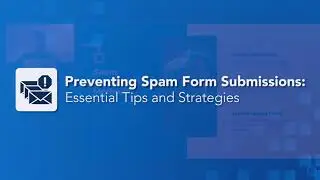 Preventing Spam Form Submissions: Essential Tips and Strategies. - User Conference Clip