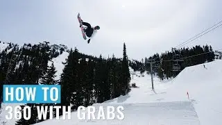 How To 360 With Grabs On A Snowboard