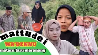 mattudei wa'dennu matarutaru maranang video pendek bugis lucu