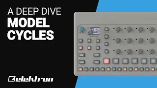 The Elektron MODEL CYCLES Deep Dive tutorial guide