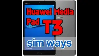 Huawei Media pad T3 7'' sim ways | huawei sim jumper way