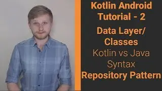 2 - Kotlin Android Tutorial | DataModels, Repository Pattern, Kotlin vs Java Syntax, Datasources