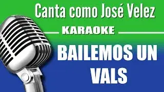 José Velez - Bailemos un Vals - Karaoke Vision