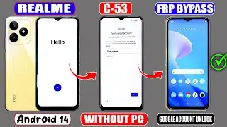 Realme C53 Frp Bypass Android 14 Without Pc ✅ Realme C53 Bypass Google Account Frp Unlock Without Pc